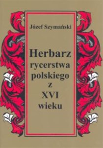 Obrazek Herbarz rycerstwa polskiego z XVI wieku