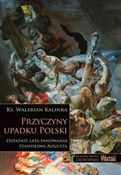 Polska książka : Przyczyny ... - Walerian Kalinka