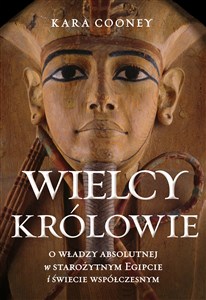 Bild von Wielcy królowie O władzy absolutnej w starożytnym Egipcie i świecie współczesnym