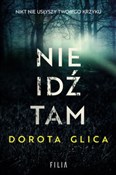 Książka : Nie idź ta... - Dorota Glica