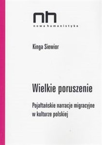 Obrazek Wielkie poruszenie Pojałtańskie narracje migracyjne w kulturze polskiej