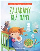 Polska książka : Zajadamy b... - Clara Mas Bassas
