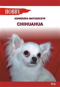 Chihuahua - Agnieszka Matuszczyk -  Książka z wysyłką do Niemiec 