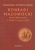 Polska książka : Konrad I M... - Agnieszka Teterycz-Puzio