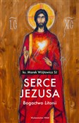 Serce Jezu... - Marek Wójtowicz -  polnische Bücher