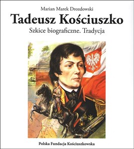 Bild von Tadeusz Kościuszko Szkice biograficzne Tradycja