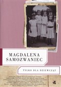 Książka : Tylko dla ... - Magdalena Samozwaniec