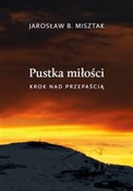 Polnische buch : Pustka mił... - Jarosław Bogusław Misztak