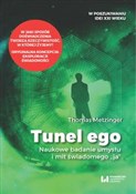 Zobacz : Tunel Ego ... - Thomas Metzinger