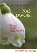 Nas dwoje ... - Jerzy Grzybowski - Ksiegarnia w niemczech
