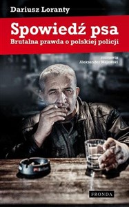 Obrazek Spowiedź psa Brutalna prawda o polskiej policji