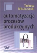 Automatyza... - Tadeusz Mikulczyński -  polnische Bücher