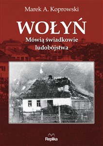 Bild von Wołyń Mówią świadkowie ludobójstwa