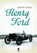Henry Ford... - Vincent Curcio -  fremdsprachige bücher polnisch 