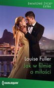 Książka : Jak w film... - Louise Fuller