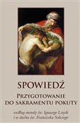 Spowiedź. ... - św. Ignacy Loyola, Św. Franciszek Salezy -  polnische Bücher