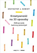 Kreatywnoś... - Krzysztof J. Szmidt -  Książka z wysyłką do Niemiec 
