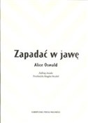 Zapadać w ... - Alice Oswald -  polnische Bücher