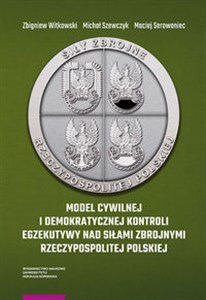 Bild von Model cywilnej i demokratycznej kontroli egzekutywy nad siłami zbrojnymi Rzeczypospolitej Polskiej