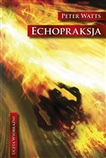 Echopraksj... - Peter Watts -  polnische Bücher