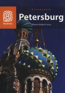 Obrazek Petersburg Miasto białych nocy Przewodnik