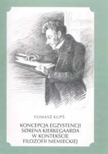 Bild von Koncepcja egzystencji Sorena Kierkegaarda w kontekście filozofii niemieckiej