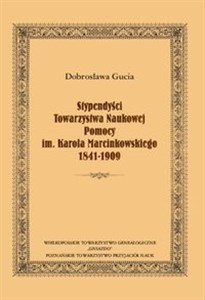Obrazek Stypendyści Towarzystwa Naukowej Pomocy im. Karola Marcinkowskiego 1841-1909