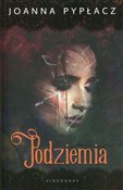 Podziemia - Joanna Pypłacz -  polnische Bücher