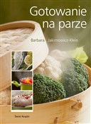 Gotowanie ... - Barbara Jakimowicz-Klein -  fremdsprachige bücher polnisch 