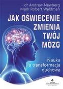 Jak oświec... - Andrew Newberg -  polnische Bücher