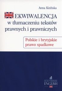 Bild von Ekwiwalencja w tłumaczeniu tekstów prawnych i prawniczych Polskie i brytyjskie prawo spadkowe