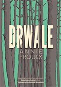 Polska książka : Drwale - Annie Proulx