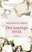 Polska książka : Dni naszeg... - Małgorzata Mikos