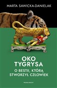 Polska książka : Oko tygrys... - Marta Sawicka-Danielak