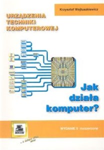 Obrazek Urządzenia techniki komputerowej Część 1 Jak działa komputer?