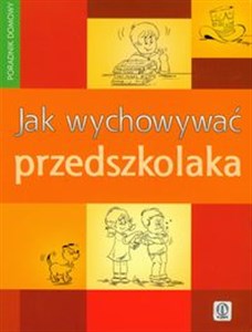 Bild von Jak wychowywać przedszkolaka Poradnik dla rodziców