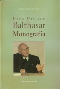 Obrazek Hans Urs von Balthasar Monografia
