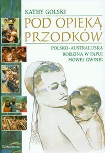 Bild von Pod opieką przodków Polsko - australijska rodzina w Papui Nowej Gwinei