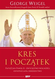 Bild von Kres i początek Papież Jan Paweł II - zwycięstwo wolności, ostatnie lata, dziedzictwo.