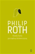 Kiedy była... - Philip Roth - buch auf polnisch 