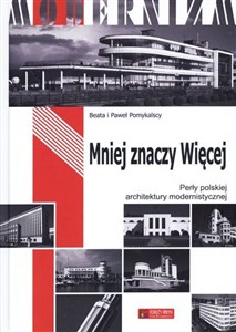 Obrazek Mniej znaczy więcej Perły polskiego modernizmu
