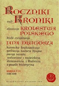 Bild von Roczniki czyli Kroniki sławnego Królestwa Polskiego Księga 5 i 6 1140-1240