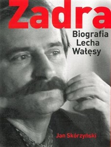 Obrazek Zadra Biografia Lecha Wałęsy