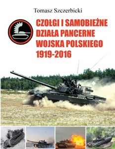 Obrazek Czołgi i samobieżne działa pancerne Wojska Polskiego 1919-2016