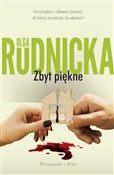 Zbyt piękn... - Olga Rudnicka - Ksiegarnia w niemczech