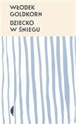 Polska książka : Dziecko w ... - Włodek Goldkorn
