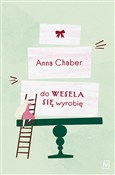 Do wesela ... - Anna Chaber - Ksiegarnia w niemczech