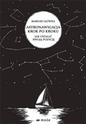 Książka : Astronawig... - Mariusz Główka