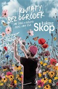 Kwiaty bez... - Łukasz Skop -  Książka z wysyłką do Niemiec 