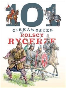 Bild von 101 ciekawostek. Polscy rycerze